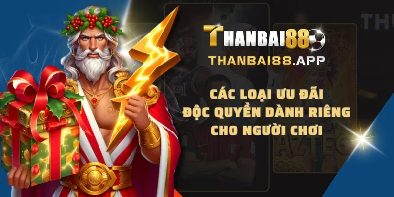 Các loại ưu đãi độc quyền dành riêng cho người chơi