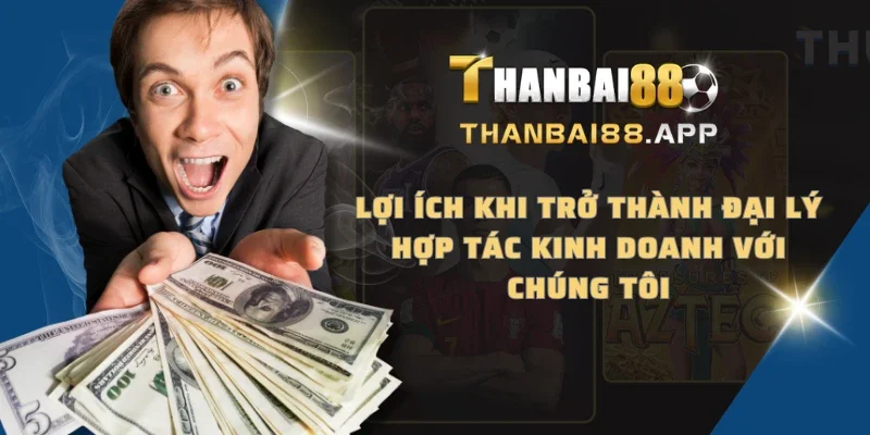 Lợi ích khi trở thành đại lý hợp tác kinh doanh với chúng tôi
