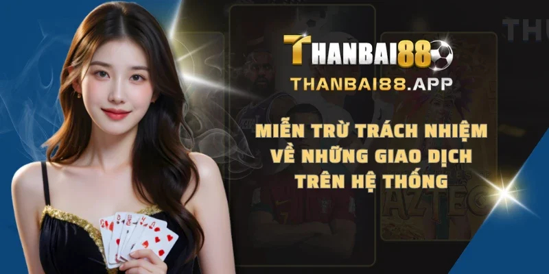 Miễn trừ trách nhiệm về những giao dịch trên hệ thống